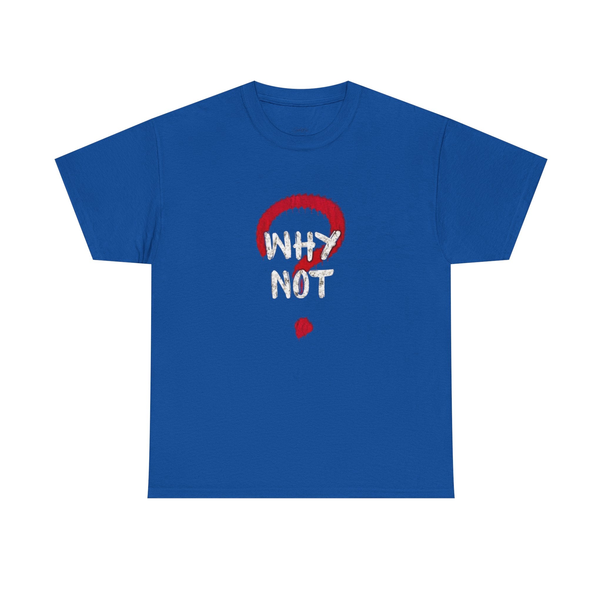 Why Not? Question Mark Graphic Tee — Bold Red & White Motivational T-Shirt