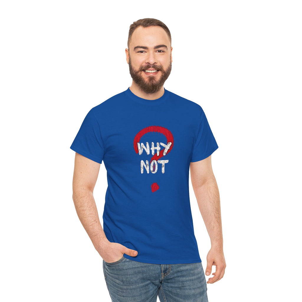 Why Not? Question Mark Graphic Tee — Bold Red & White Motivational T-Shirt