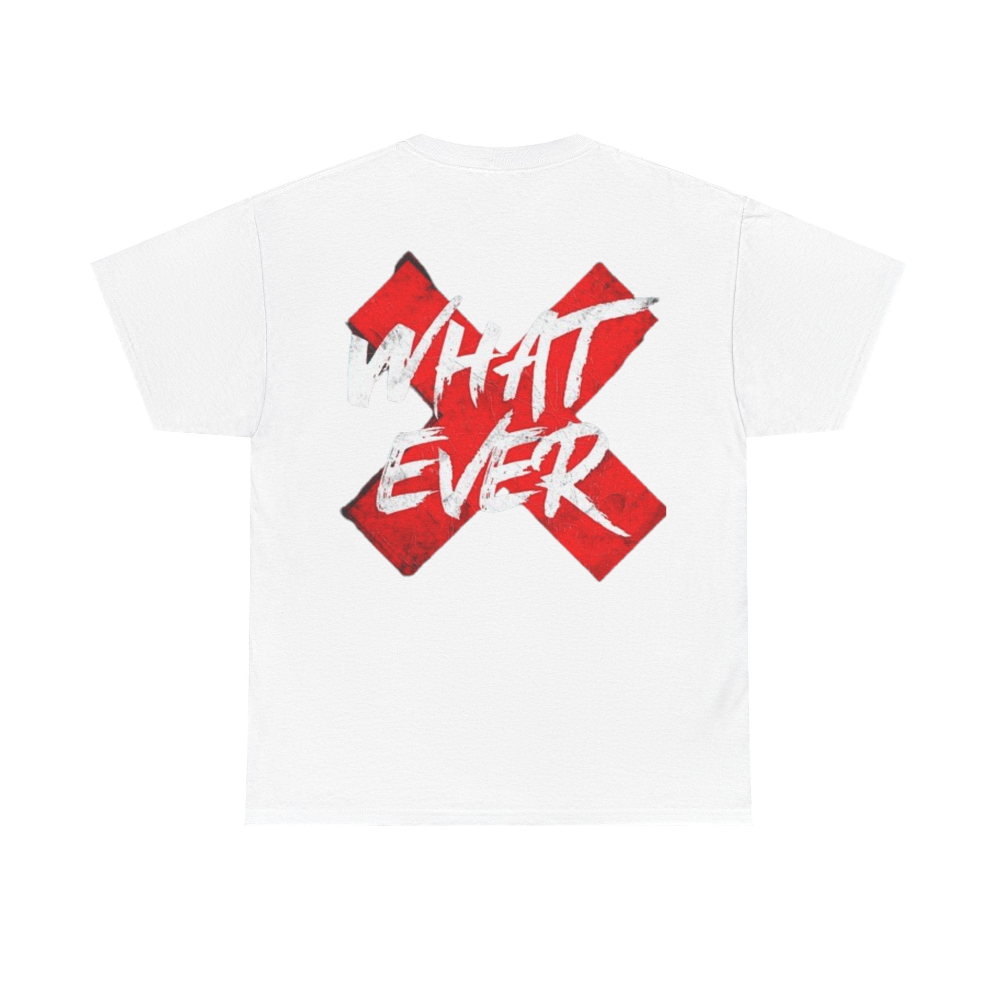 “Whatever” White Tee — Bold Red X Graphic Cotton T-Shirt
