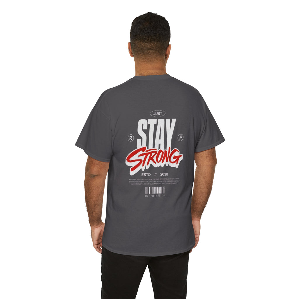 Stay Strong Graphic Tee — Motivational Back-Print T-Shirt