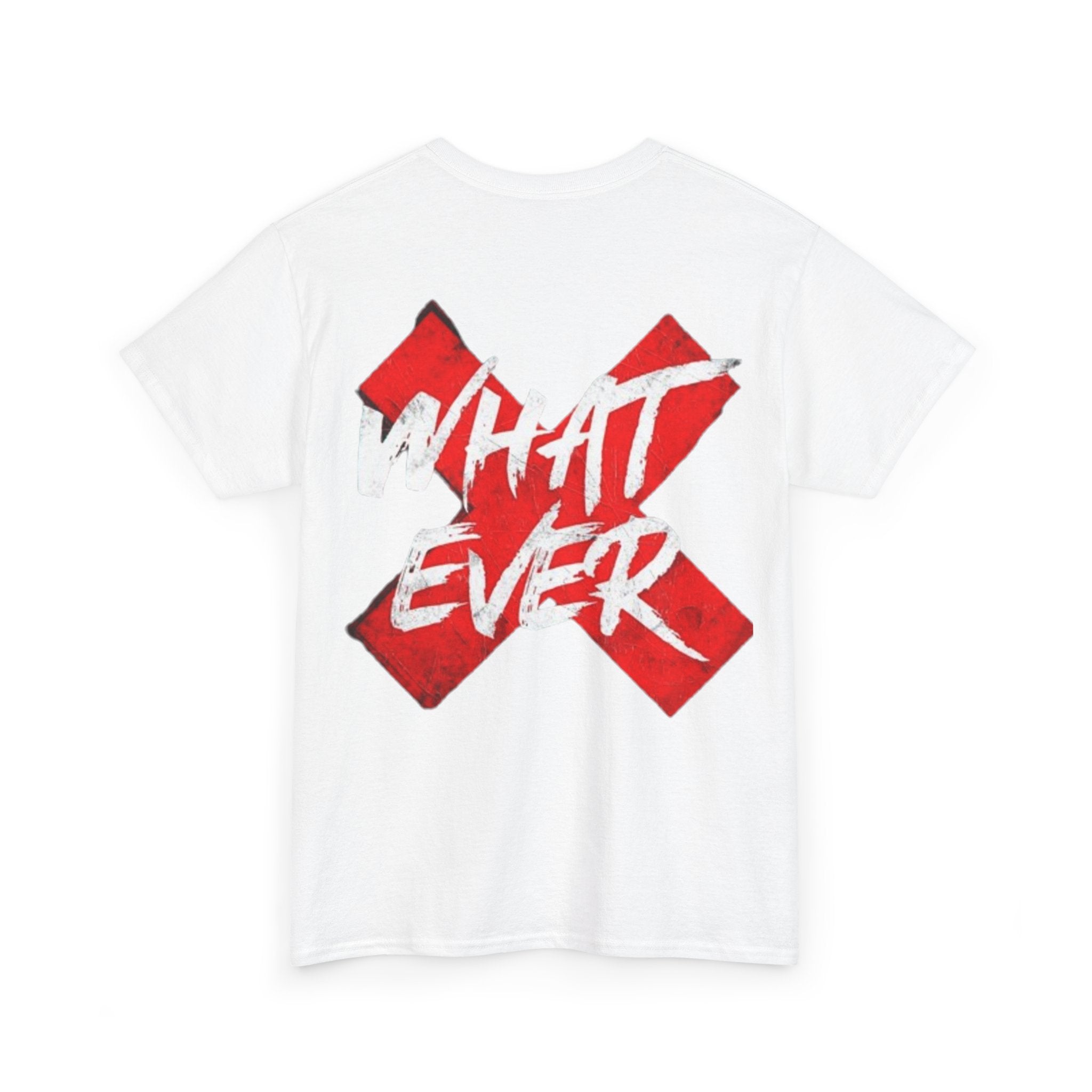 “Whatever” White Tee — Bold Red X Graphic Cotton T-Shirt