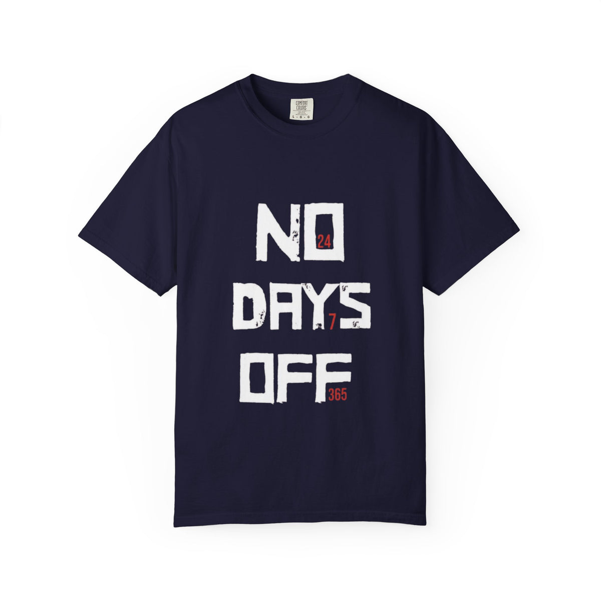 No Days Off T-Shirt — Motivational Gym Workout Tee