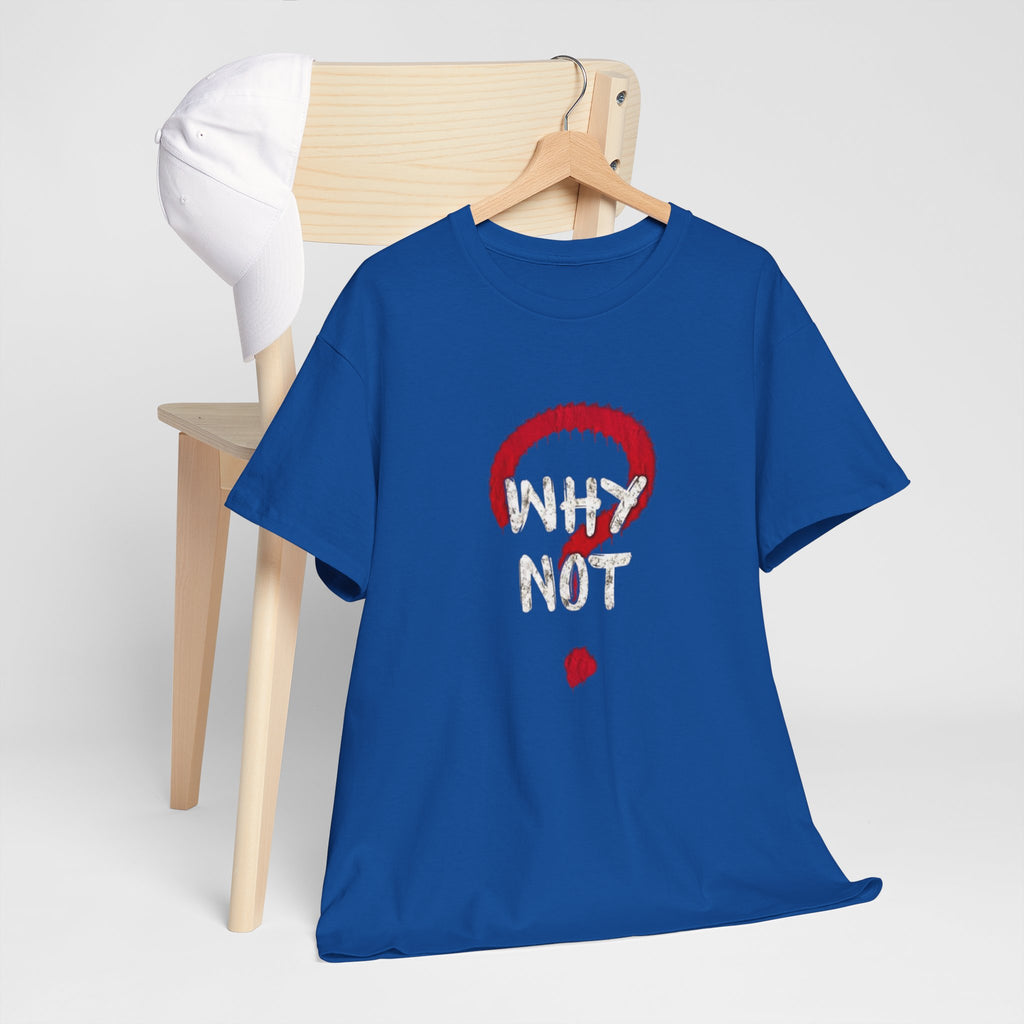 Why Not? Question Mark Graphic Tee — Bold Red & White Motivational T-Shirt