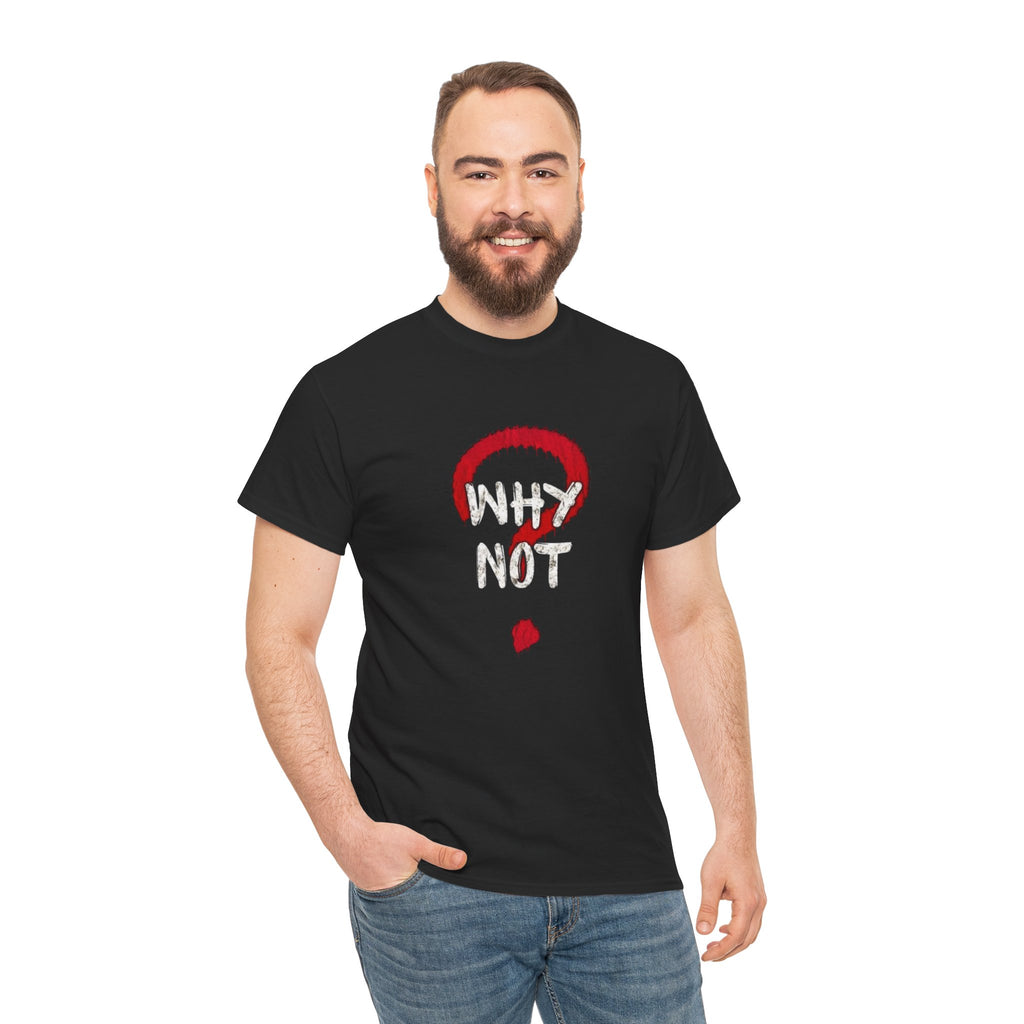 Why Not? Question Mark Graphic Tee — Bold Red & White Motivational T-Shirt