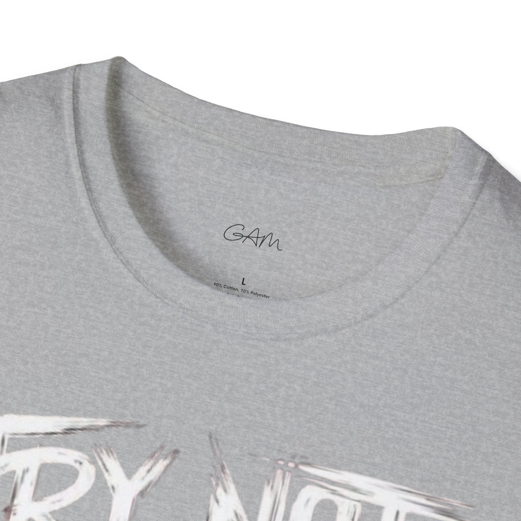 Try Not to Be Stupid If You Can T-Shirt — Funny Graphic Tee