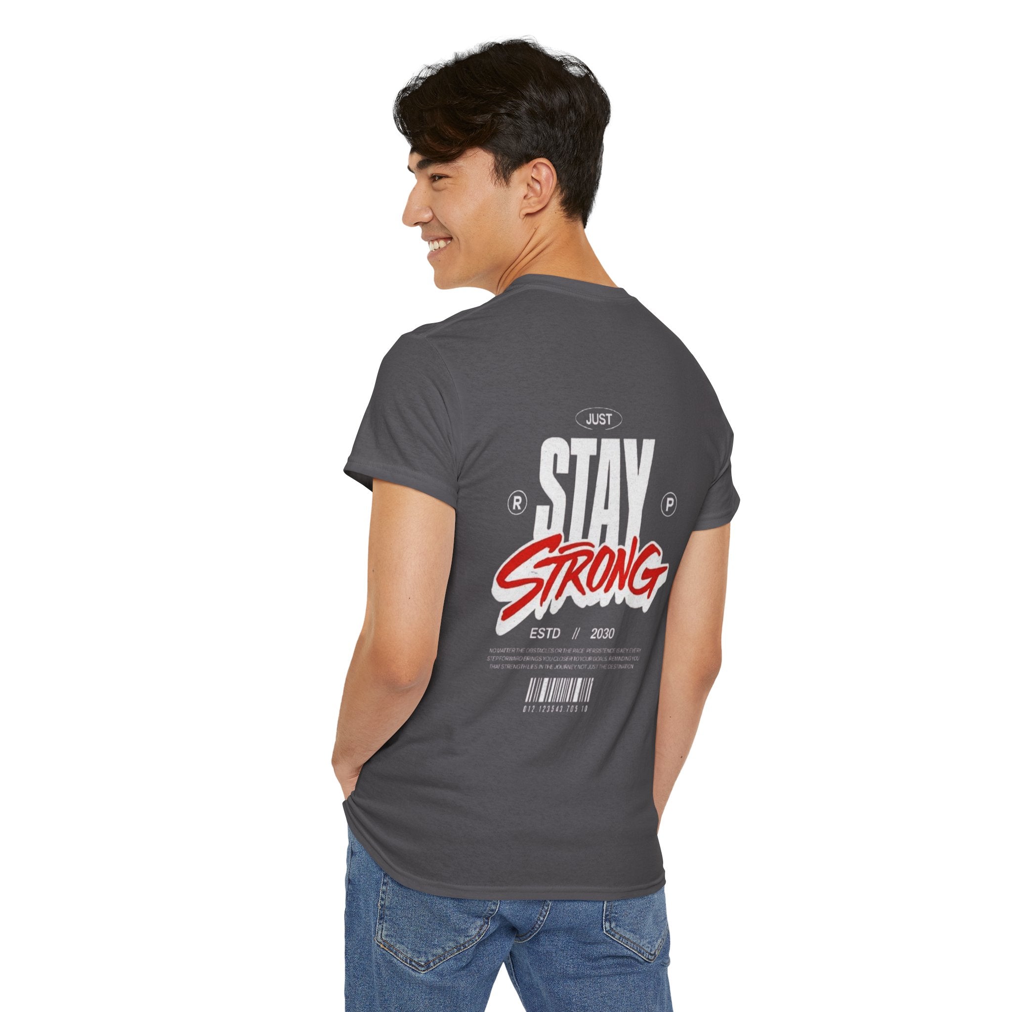 Stay Strong Graphic Tee — Motivational Back-Print T-Shirt